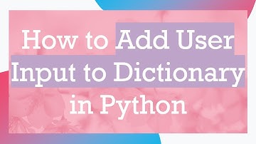 How to Add User Input to Dictionary in Python
