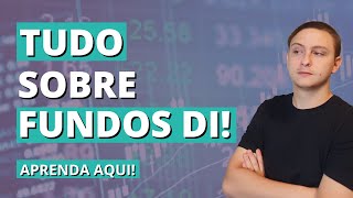 TUDO SOBRE FUNDOS DI! Aprenda aqui.