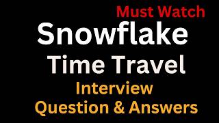 Snowflake Time Travel and Failsafe Interview Question and Answers