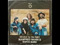 Blinded by the light where the fun is  manfred manns earth band