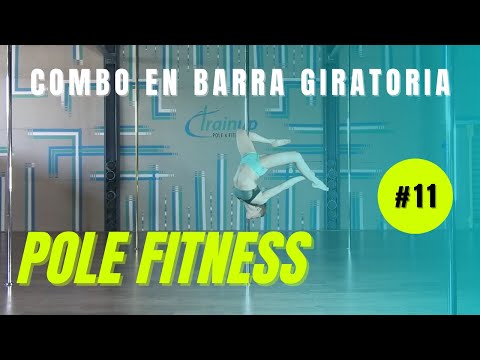TUTORIAL POLE FITNESS: COMBO #11 en barra giratoria