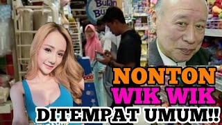 NONTON VIDEO WIK WIK DI TEMPAT UMUM!!!