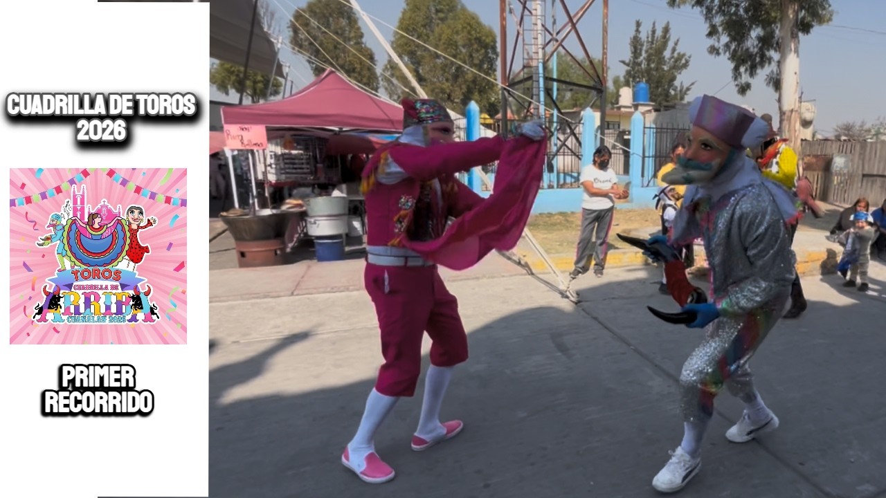 Cuadrilla de Toros Cuanalan 2026 (Cuadrilla de Arriba) 🐮🎺