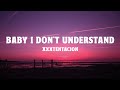 XXXTENTACION Changes Lyrics Mmm Baby I Don T Understand 