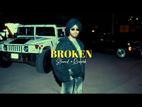 Broken - Shubh | (Slowed+Reverb) | VEERU