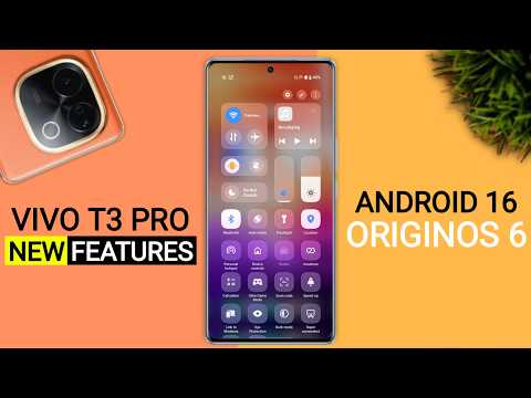 Vivo T3 Pro OriginOS 6 Update - 25+ Amazing Features | Android 16 New Update T4 Pro