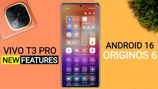 Vivo T3 Pro Originos 6 Update - 25 Amazing Features Android 16 New Update T4 Pro