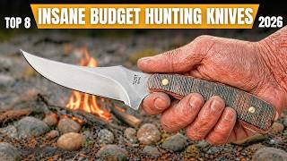 Top 8 Insane Budget Hunting Knives in 2026 | Best Fixed Blade & Folding Picks