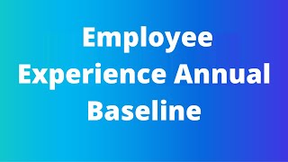 How to create an Employee Experience Annual Baseline Fast in Qualtrics