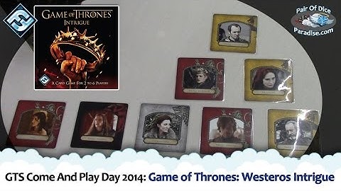 GTS Come And Play Day 2014: Game of Thrones: Westeros Intrigue