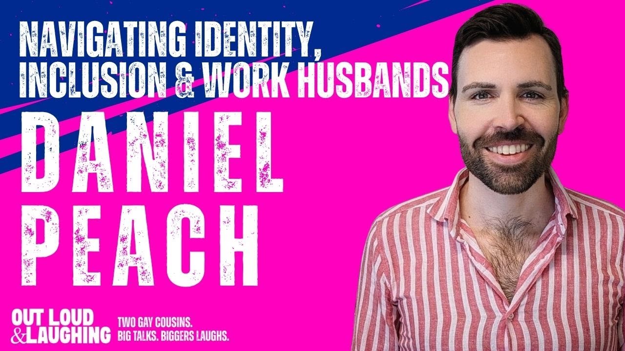 Navigating Identity, Inclusion & Work Husbands with Daniel Peach