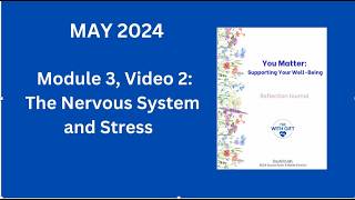 YOU MATTER: The Nervous System and Stress; Module 3, Video 2