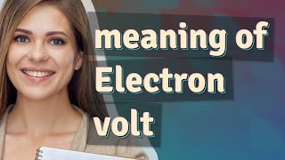 Electron volt | meaning of Electron volt