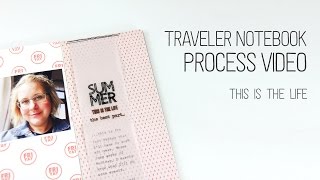 Travelers Notebook Layout Process This Is The Life