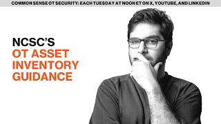 NCSC's OT asset inventory gudance