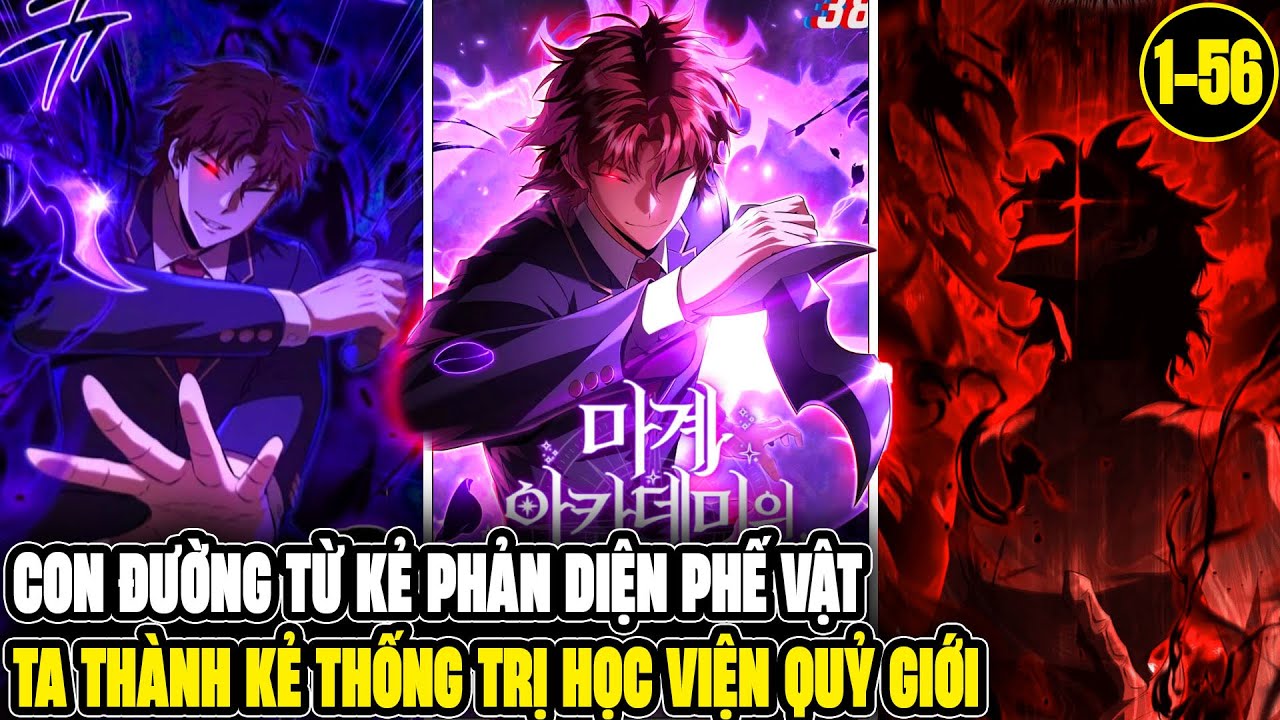 (1-56) Con Đường Từ Kẻ Phản Diện Phế Vật Thành Kẻ Thống Trị Học Viện Quỷ Giới - Review Truyện Tranh