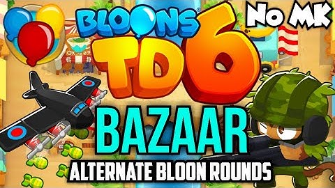 BTD6 - Bazaar - Alternate Bloon Rounds | No Monkey Knowledge (MK) (ft. Quincy)