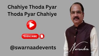 Chahiye Thoda Pyar Thoda Pyar Chahiye Narendra Pawaskar Swar Naad Events Kuvega 24Feb24 Event