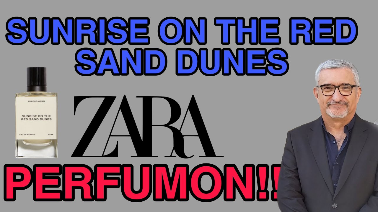 ZARA SUNRISE ON THE RED SAND DUNES ¡PERFUMON! 
