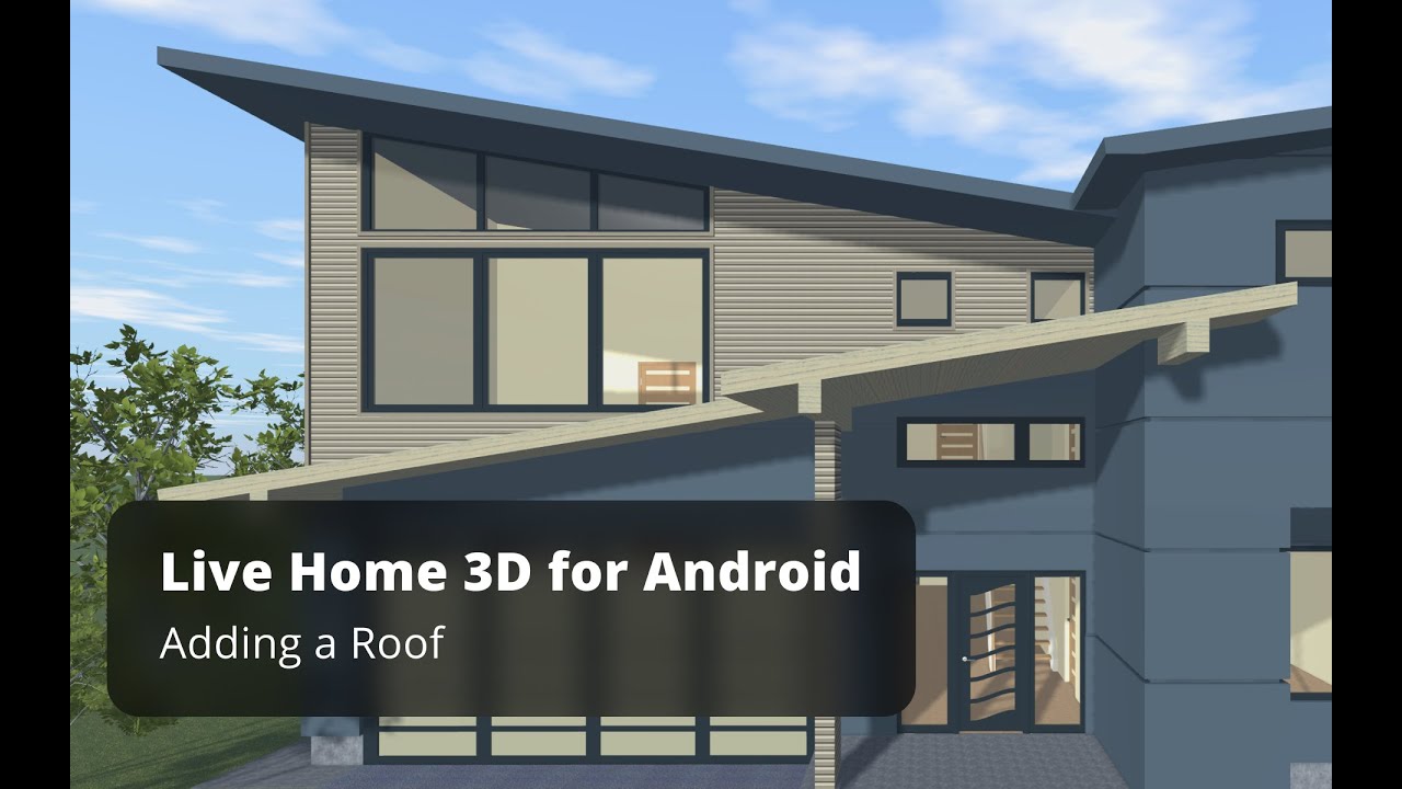 adding-a-roof-live-home-3d-for-android-tutorials-youtube