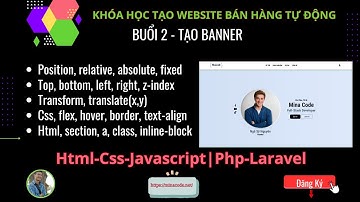 Buổi 2 - Lập trình fullstack website bán hàng tự động với Html, Css, Javascript | Php, Laravel