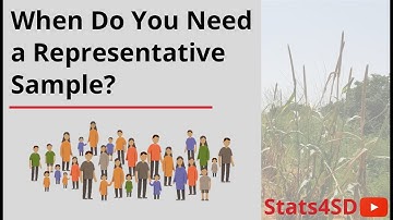 When Do You Need a Representative Sample?