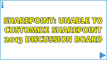 Sharepoint: Unable to Customize SharePoint 2013 Discussion Board (4 Solutions!!)
