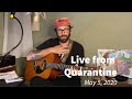 Live from Quarantine - May 5