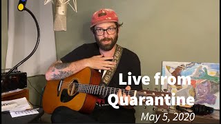 Live from Quarantine - May 5