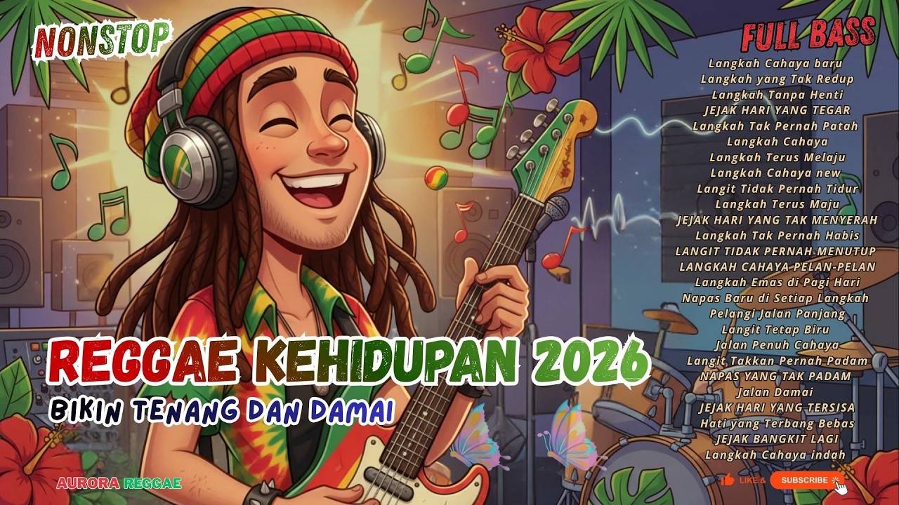 KOMPILASI REGGAE KEHIDUPAN 2026 🔥 BIKIN TENANG DAN DAMAI 💪
