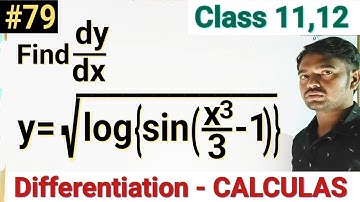 Find dy/dx If y=√log{sin(x^3/3-1)} |Differentiation|Calculas|Class 12|11th|Diploma|B.Tech|Maths