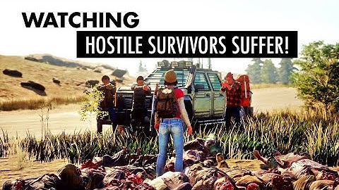 Watching Hostile Survivors Suffer! Part 5 (Nightmare Zone) - State Of Decay 2 Gameplay