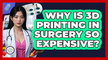 Why Is 3D Printing In Surgery So Expensive? - The Operating Table