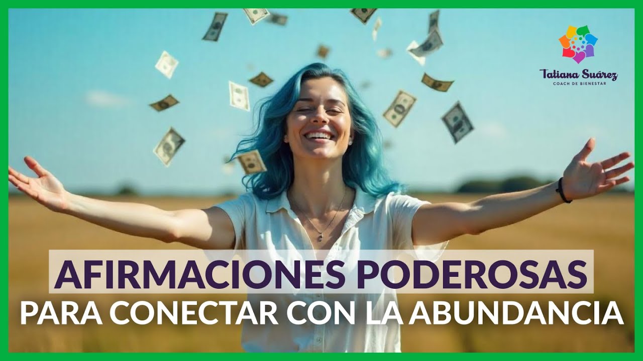 💰 Afirmaciones Poderosas para Conectar con la Abundancia | Activa tu ...