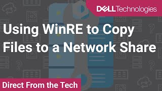 Using WinRE to Copy Files to a Network Share