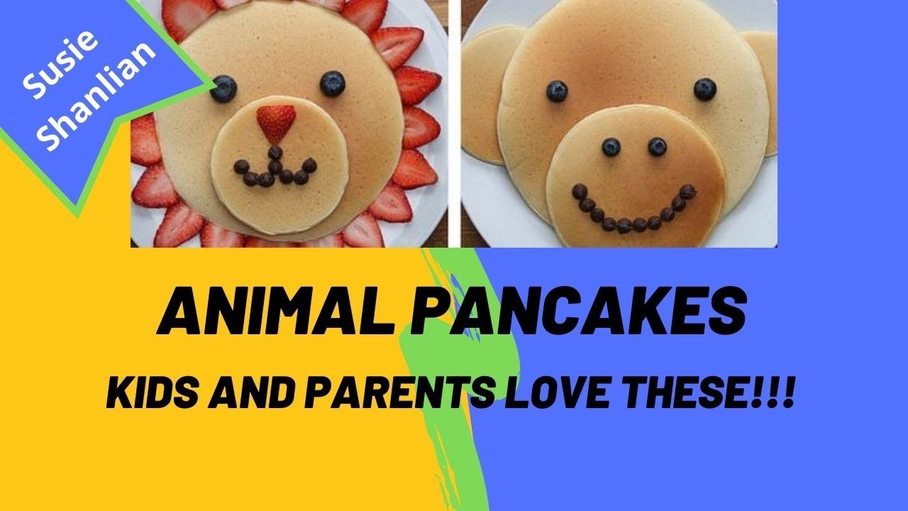 Animal Pancakes - KIDS and PARENTS LOVE THESE!