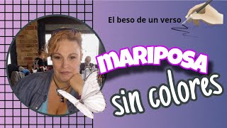 🌸"MARIPOSA, sin colores"| poemas |minutos RELAJANTES de audio 🎧.. #189