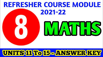 Class 8 Maths Refresher Course Module Answer key Units 11, 12, 13, 14 & 15