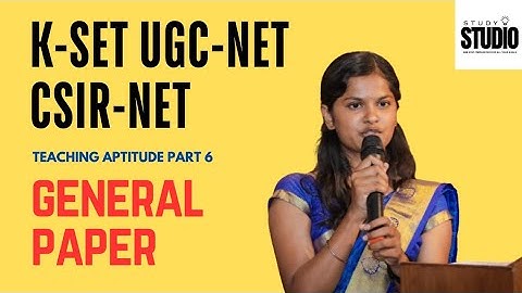 K-SET UGC NET CSIR NET general paper teaching aptitude part -6  @Studystudioacademy