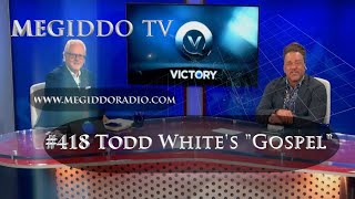 #418 Todd Whites Gospel | MEGIDDO TV