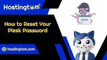 How to Reset Your Plesk Password - Hostingtom