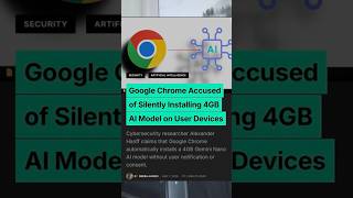 Google Chrome is reportedly downloading a massive AI model #tech #hacker #technews #cybersecurity