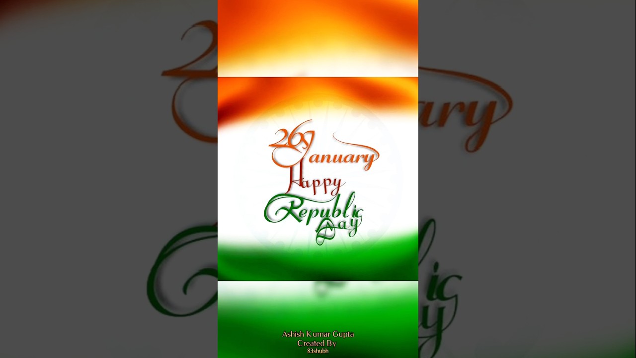 🇮🇳 26 January Republic Day 🇮🇳 photo video images 