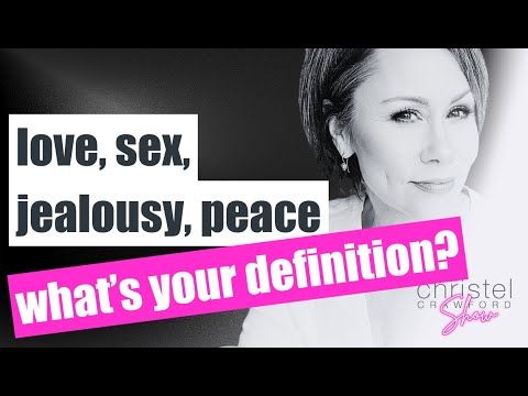 Love, Sex, Jealousy, Peace. What&rsquo;s your definition? What&rsquo;s the other person&rsquo;s definition? Sn 4 Ep 24