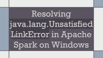 Resolving java.lang.UnsatisfiedLinkError in Apache Spark on Windows