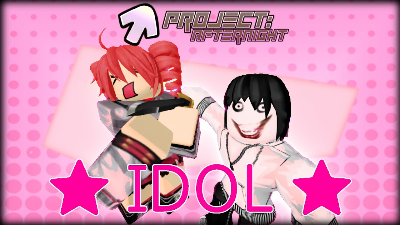Project: Afternight — "IDOL"