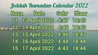Jeddah 2022 Ramadan Calendar | تقويم رمضان في جدة | Jaddah Sehar o Iftar Time Today | 1443 Hijri