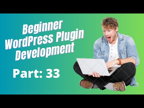 Beginner WordPress Plugin Development (Plugin With OOP Format) 33