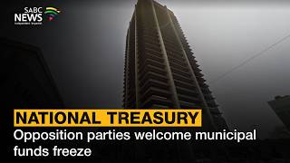 Opposition parties welcome municipal funds freeze