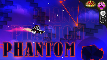 "Phantom" By thebun (ALL COINS) [Daily #2346] - Geometry Dash